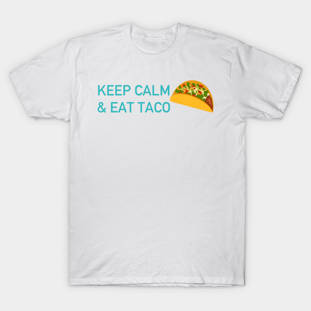 Keep calm and eat taco cartoon T-Shirt-TOZ